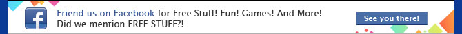 Friend us on Facebook for Free Stuff! Fun! Games! And More! Did I mention FREE STUFF?!