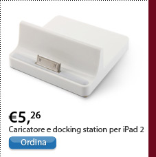 Caricatore e docking station per iPad 2