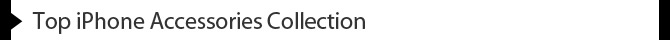 Top iPhone Accessories Collection