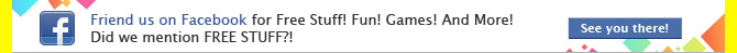 Friend us on Facebook for Free Stuff! Fun! Games! And More! Did I mention FREE STUFF?!