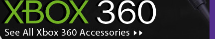 See All Xbox 360 Accessories