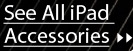 See All iPad Accessories