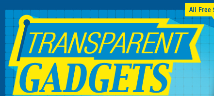 Transparent Gadgets