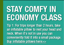 For trip longer than a couple of hours, take an inflatable pillow to rest your head and neck. When it's not in use you can deflate it and conveniently fold it into a small package. 